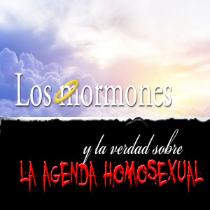Ep: 190: Rarezas mormonas: La iglesia y ”la agenda gay”