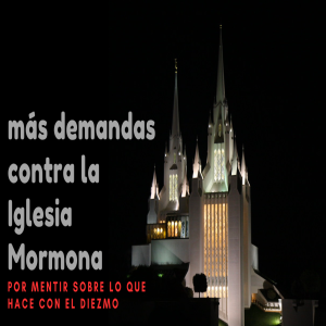 Episodio 378: Las nuevas demandas contra la Iglesia (por el diezmo)