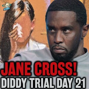 Diddy Trial Day 21: Sean Combs Team FIGHTS BACK Against Juror Drama! Emotional Jane Cross Continues!