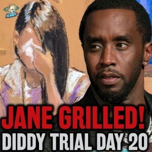 Diddy Trial Day 20: Jane’s SHOCKING Cross Examination Begins! Juror To Be REMOVED?