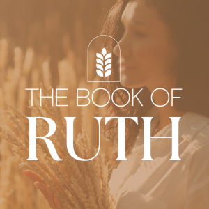 The Book of Ruth; Chapter 2: Providence in the Field