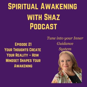 Your Thoughts Create Your Reality – How Mindset Shapes Your Awakening