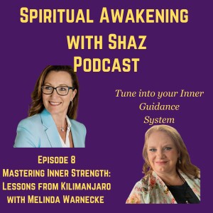 Mastering Inner Strength: Lessons from Kilimanjaro with Melinda Warnecke