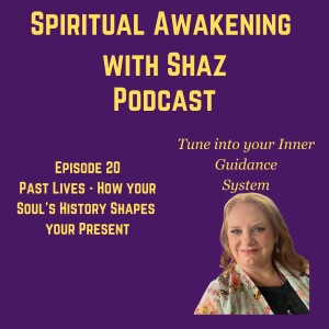 Past Lives - How your Soul’s History Shapes your Present