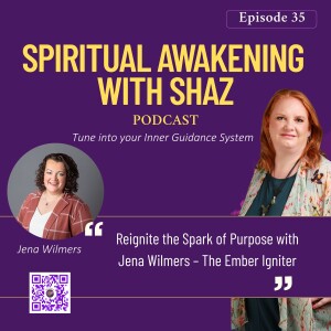 Reignite the Spark of Purpose with Jena Wilmers – The Ember Igniter