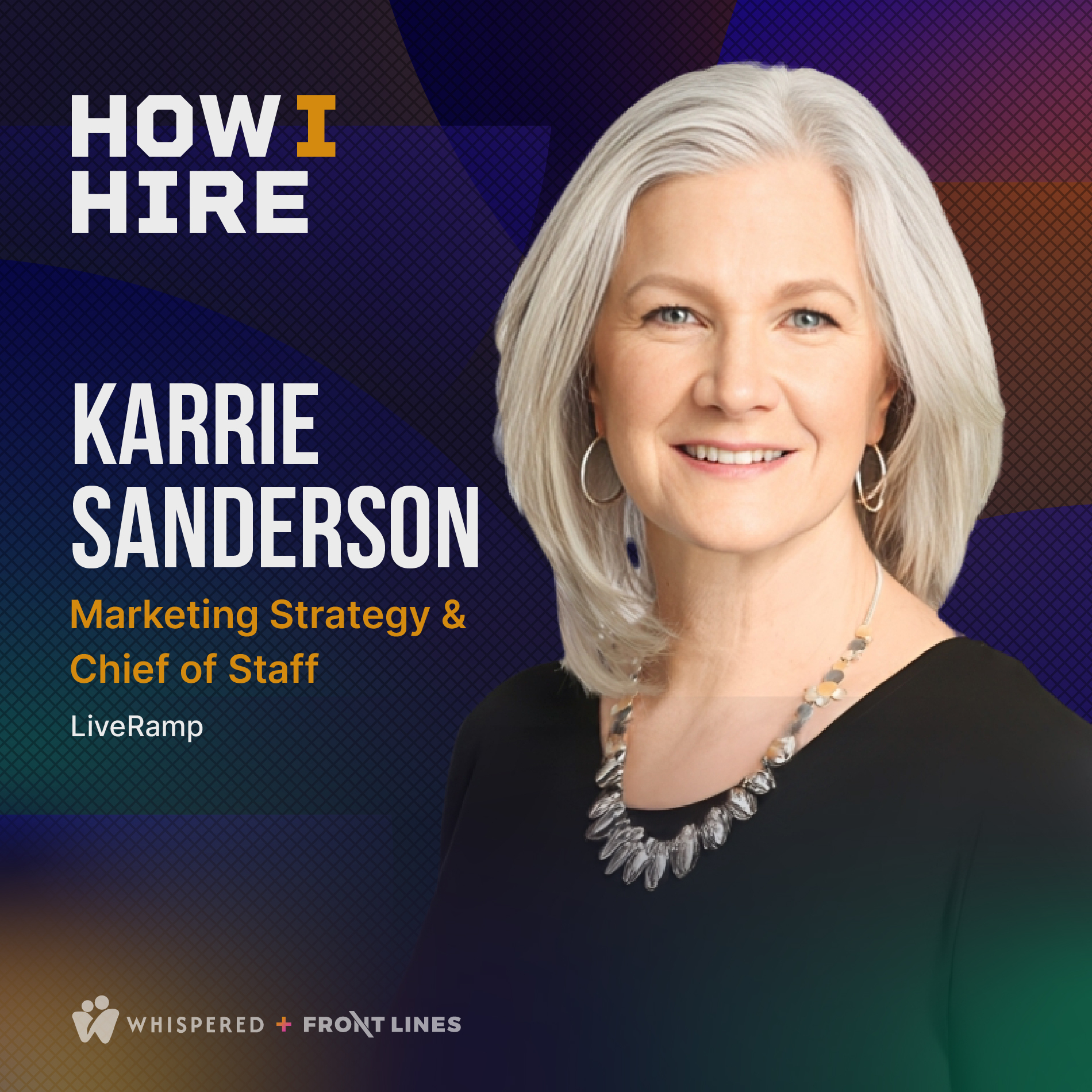 How I Hire with Karrie Sanderson, Marketing Strategy/Chief of Staff (LiveRamp)