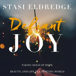 Stasi Eldredge: Defiant Joy