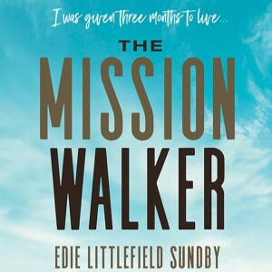 The Mission Walker: Edie Littlefield Sundby