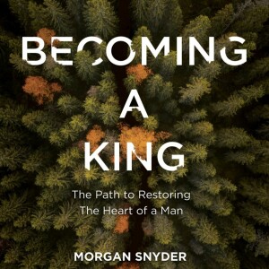 Morgan Snyder Becoming A King