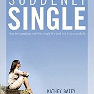 Kathey Batey: Suddenly Single