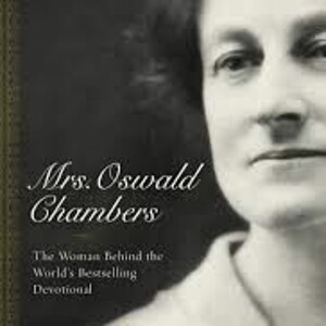 Michelle Ule Mrs. Oswald Chambers