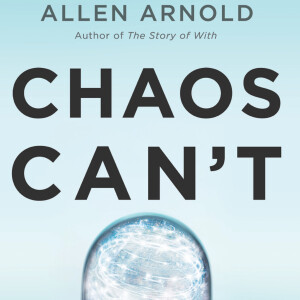 Allen Arnold: Chaos Can’t