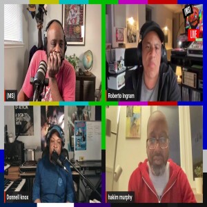 (MS) LIVE - 006 “That’s YO cousin” - with Roberto Ingram, Chicago Skyway, and Hakim Murphy.