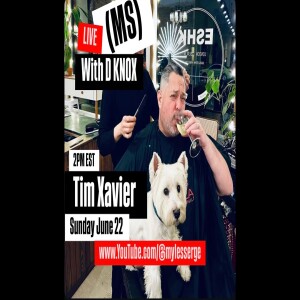 (MS) LIVE with D-KNOX Podcast - Episode 11 ”Beer and LOCK GROOVES” with Tim Xavier