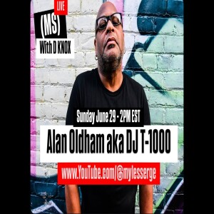 MS) LIVE with D-KNOX - Episode 12 “Johnny Warhol” with Alan Oldham aka DJ T-1000