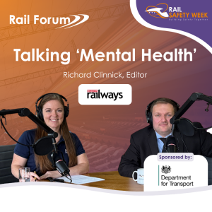 Talking 'Mental Health' with Richard Clinnick, Editor at Modern Railways