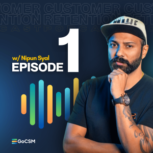 How to Reduce Churn for HighLevel SaaS Agencies Using GoCSM w/ Nipun Syal