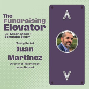 Episode #10 | Making the Ask with Juan Martinez