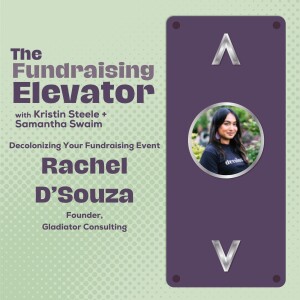 Episode #58 | Decolonizing Your Fundraising Event with Rachel D’Souza