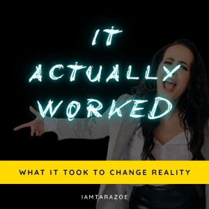 Episode 3: It Actually Worked! What it took to change reality.