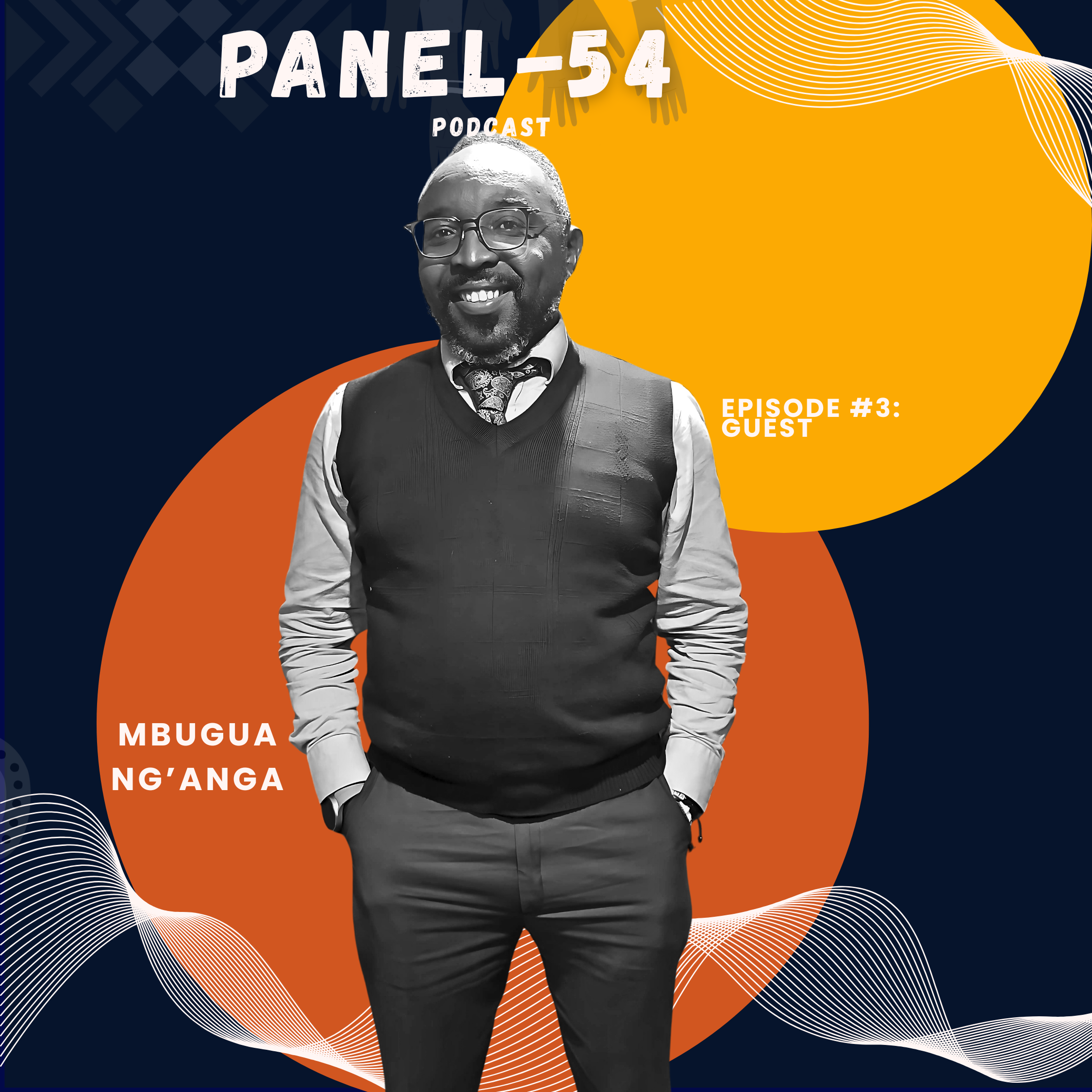 Panel 54 Podcast – Mbugua Ng’anga