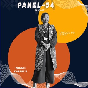 Panel 54 Podcast - Winnie Kabintie