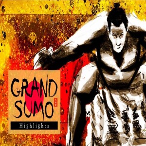 NHK Grand Sumo Highlights