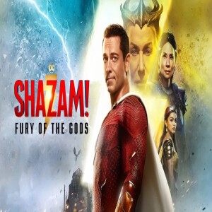 Shazam! Fury of The Gods