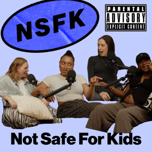 Not Safe For Kids Podcast (Pilot)
