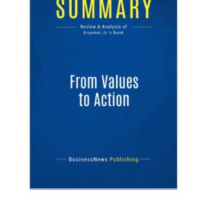 DOWNLOAD Summary: From Values to Action: Review and Analysis of Kraemer Jr