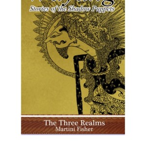 READ The Three Realms (Wayang: Stories of the Shadow Puppets Book 1)