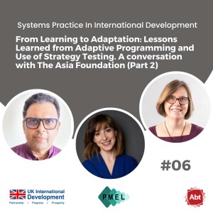 From Learning to Adaptation: Lessons Learned from Adaptive Programming and Use of Strategy Testing. A conversation with The Asia Foundation (Part 2)