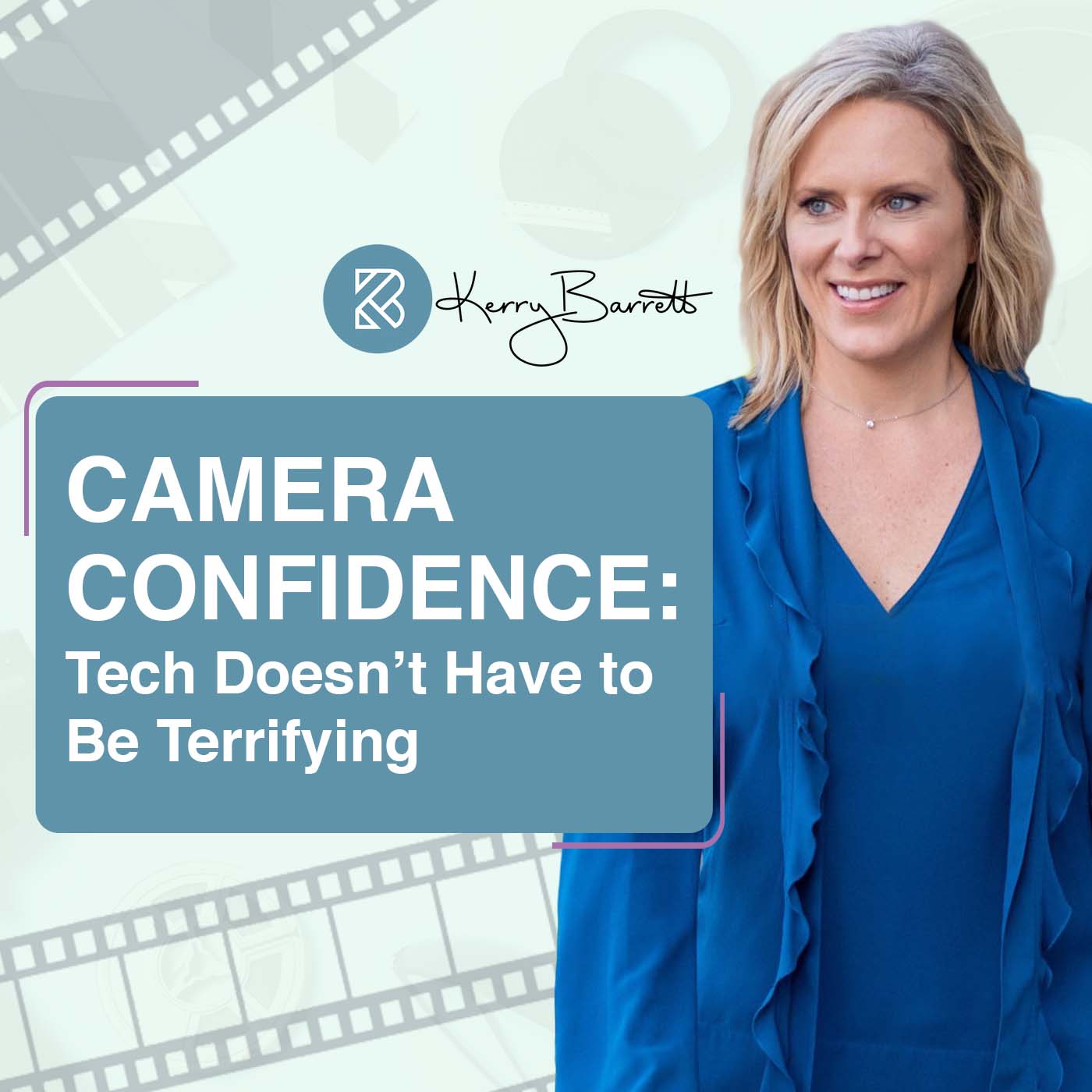 Camera Confidence: Tech Doesn’t Have to Be Terrifying