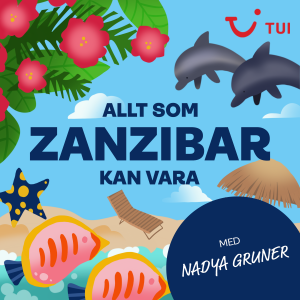Zanzibar – Nadya Gruner guidar i sitt paradis