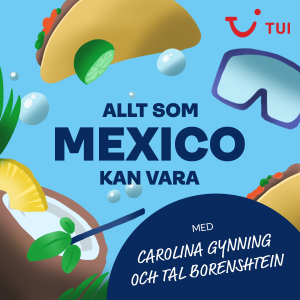 Maxa Mexico med Carolina Gynning och Tal Borenstein