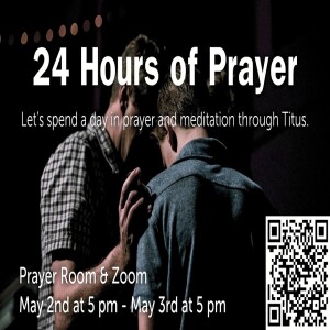 24 Hours of Prayer - May 2nd, 2025