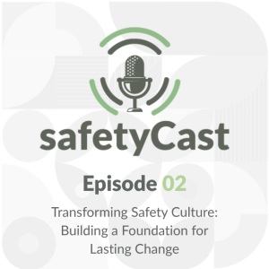 Transforming Safety Culture: Building a Foundation for Lasting Change