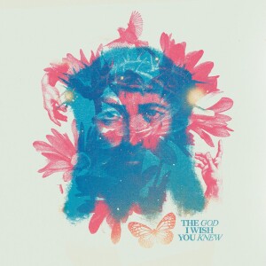 The God I Wish You Knew - Part 1