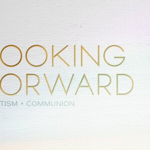 Looking Forward