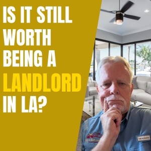 Is It Still Worth Being A Landlord In LA?
