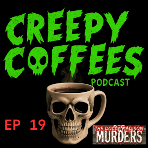 Ep 19 “Blood in the Bakery: The Unsolved Dolly Madison Murders”