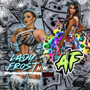 AEW & Ring of Honor’s Lady Frost - Murder Gymnastics AF