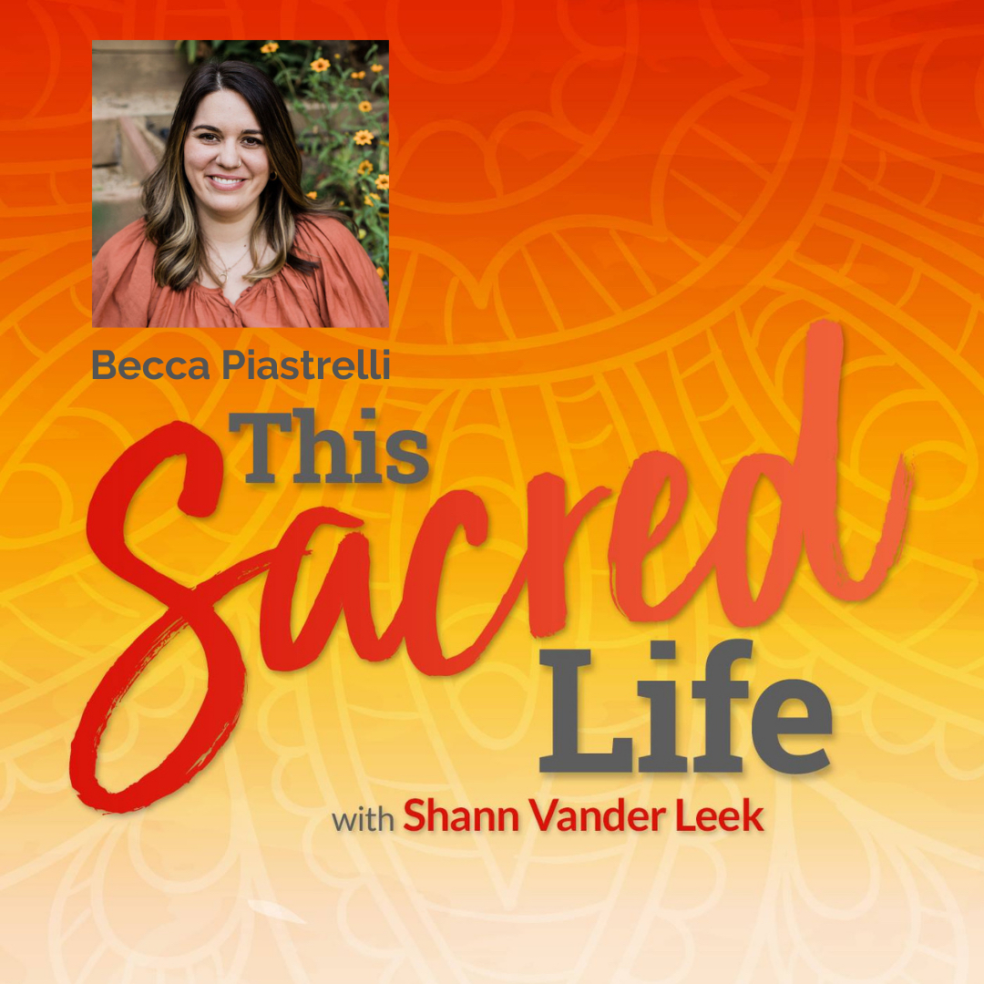 Pathways to Wholeness and Belonging with Becca Piastrelli