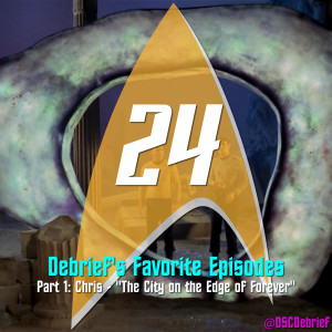 24 | Debrief's Favorite Episodes, Part 1: Chris - 