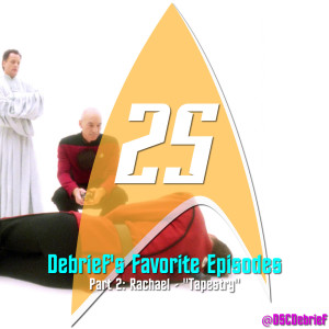 25 | Debrief's Favorite Episodes, Part 2: Rachael - 