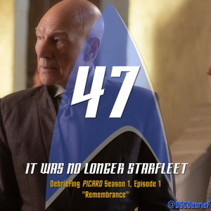 47 | It Was No Longer Starfleet