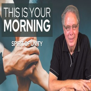 Spirit of Unity | This Is Your Morning