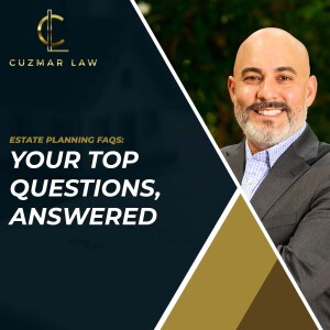 Estate Planning FAQs: Your Top Questions, Answered (Revised)