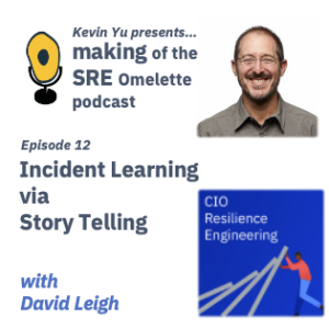Episode 12 - Incident Learning via Story Telling
