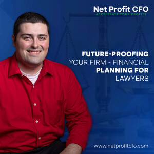 Future-Proofing Your Firm — Financial Planning for Lawyers